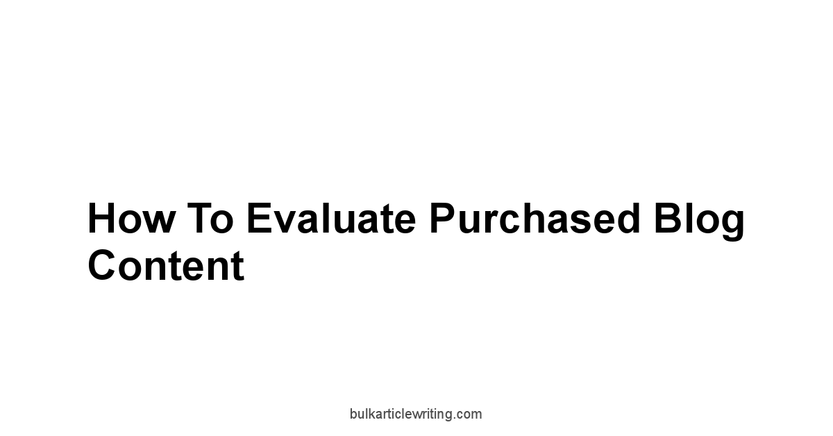 How to Evaluate Purchased Blog Content