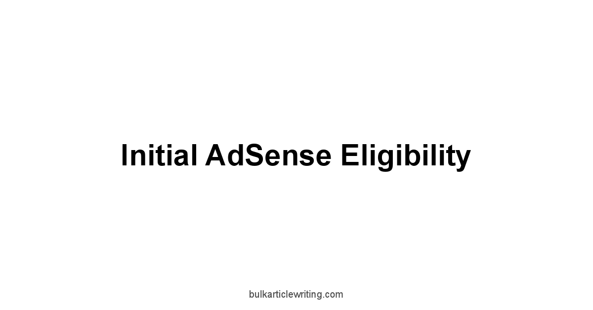 Initial AdSense Eligibility