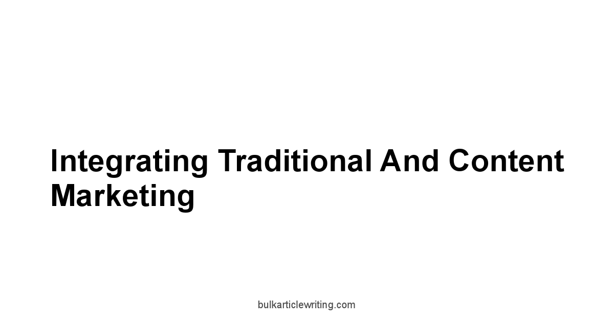 Integrating Traditional and Content Marketing