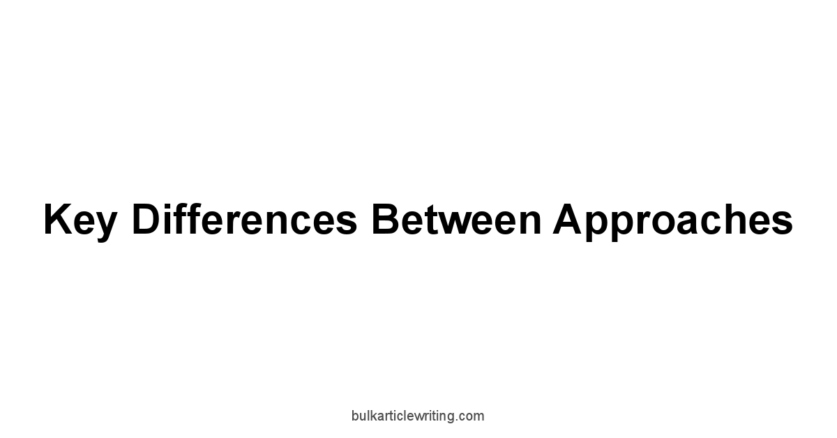 Key Differences Between Approaches