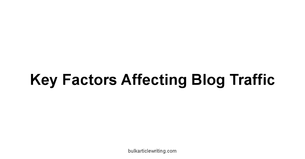 Key Factors Affecting Blog Traffic