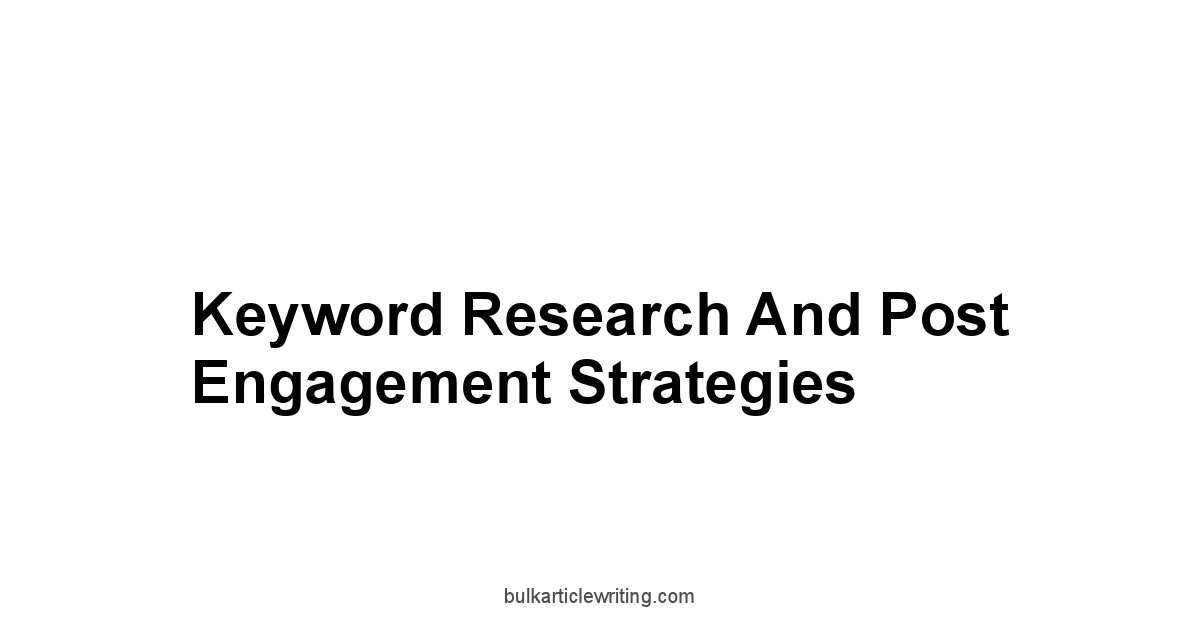 Keyword Research And Post Engagement Strategies