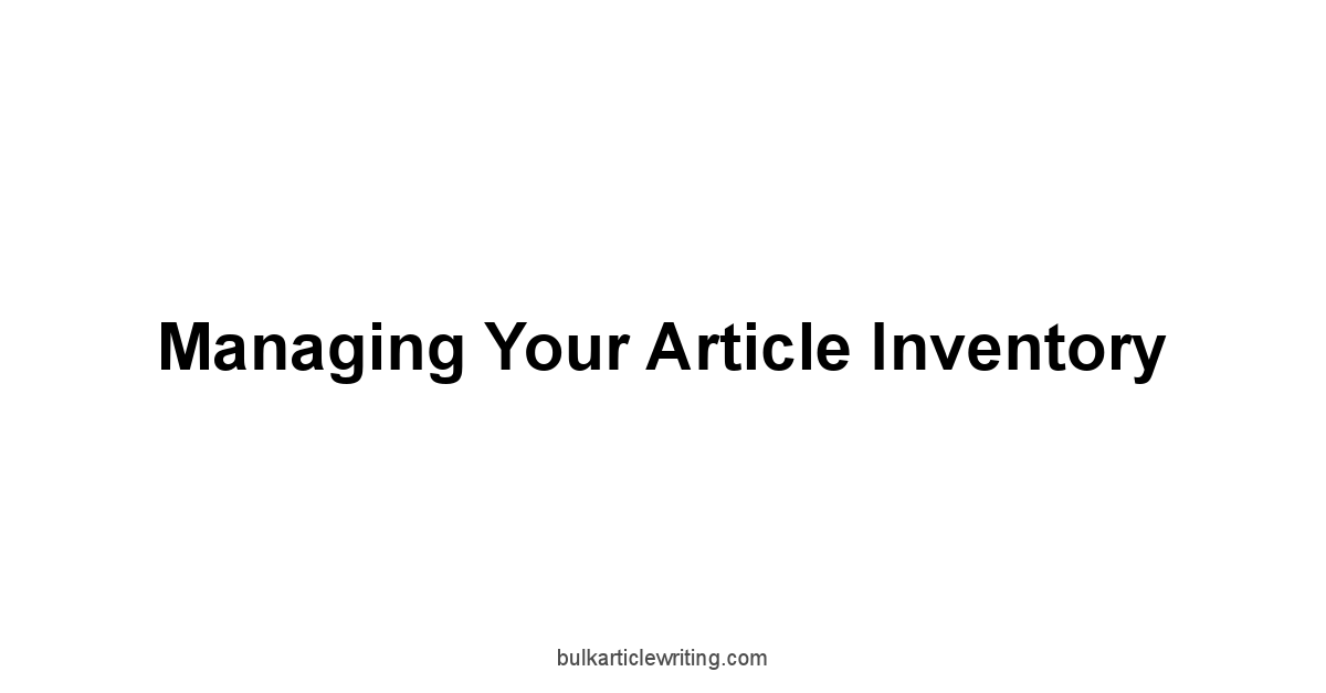 Managing Your Article Inventory