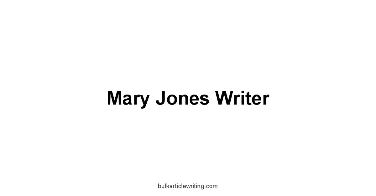 Mary Jones Writer