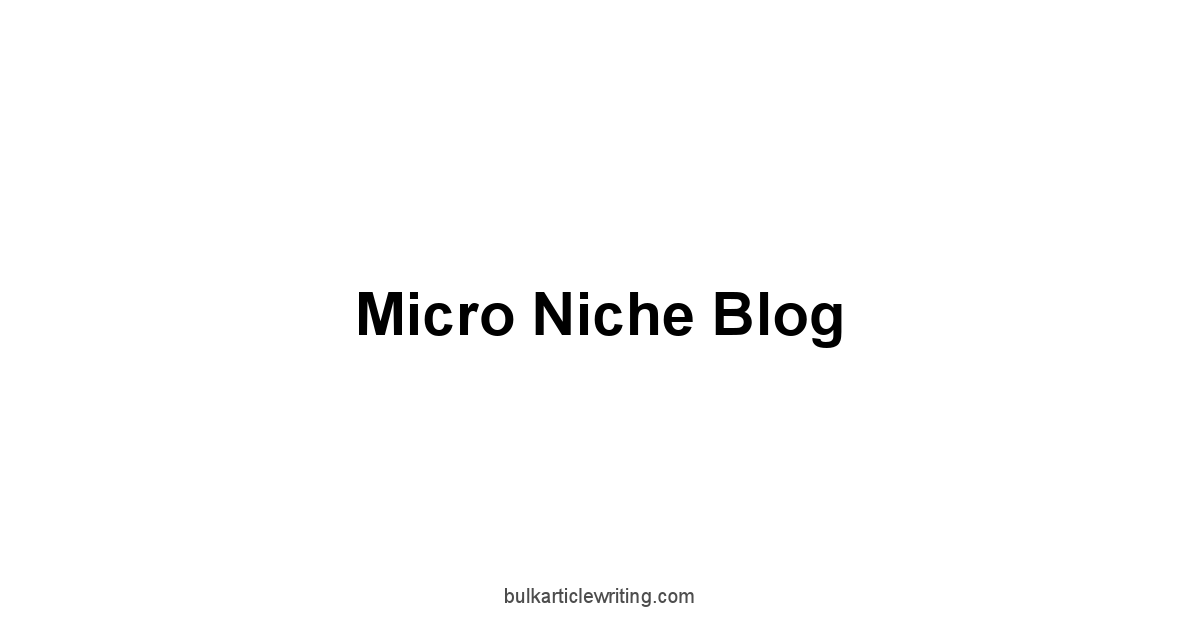 Micro Niche Blog