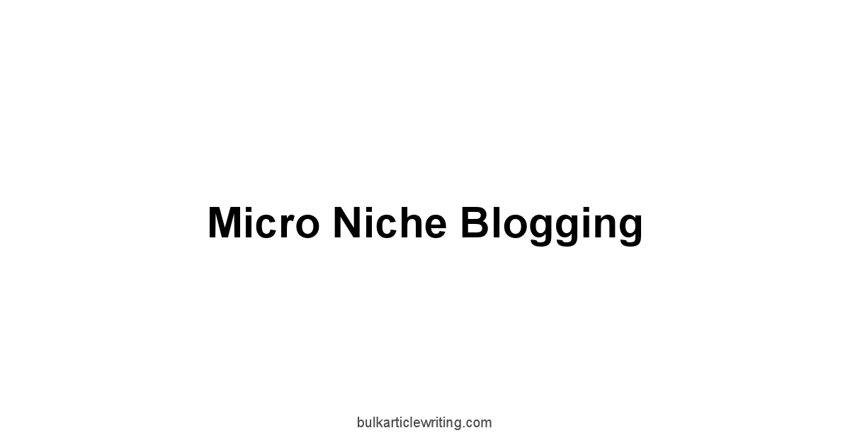 Micro Niche Blogging