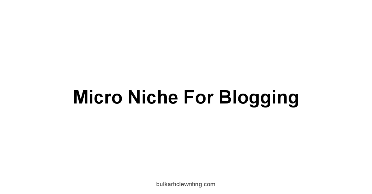 Micro Niche For Blogging