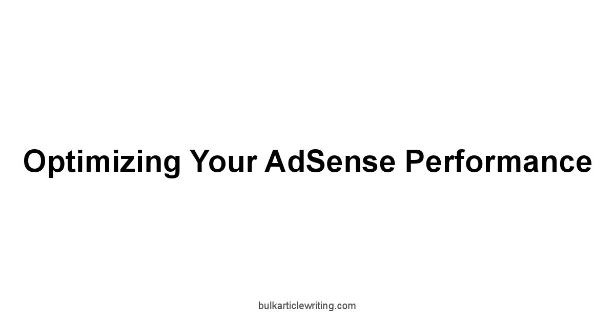 Optimizing Your AdSense Performance