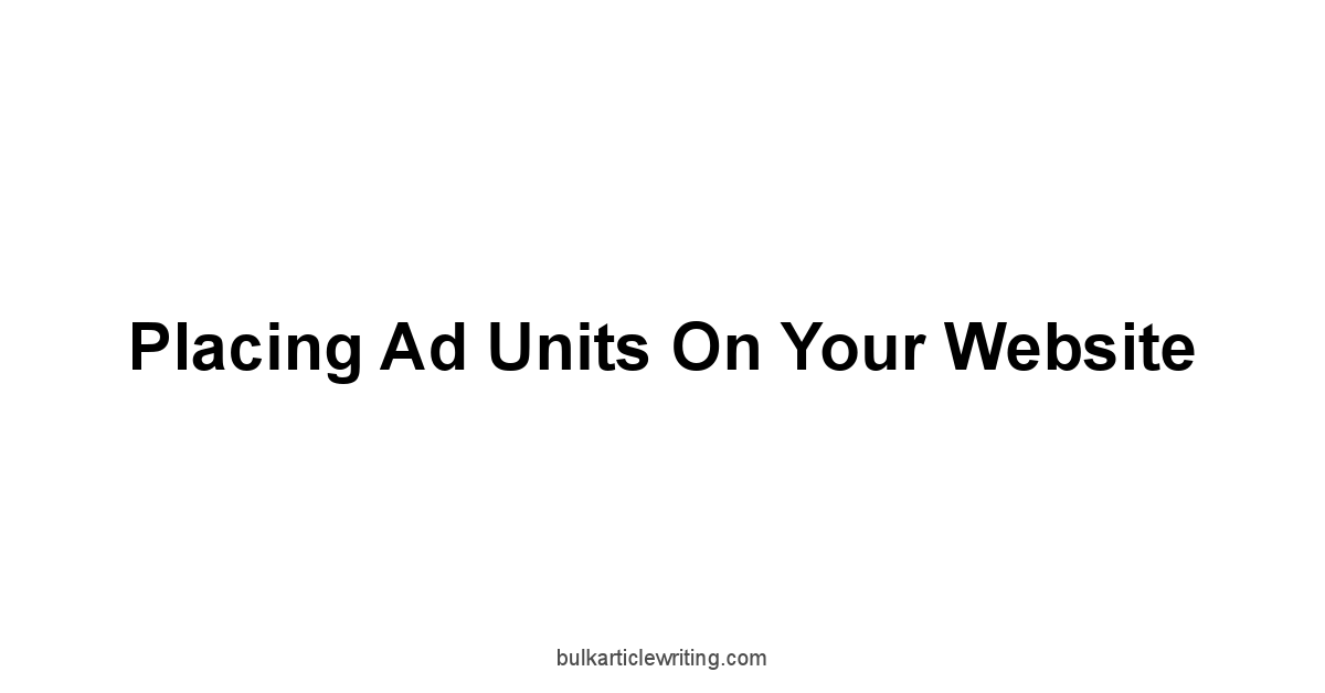 Placing Ad Units on Your Website