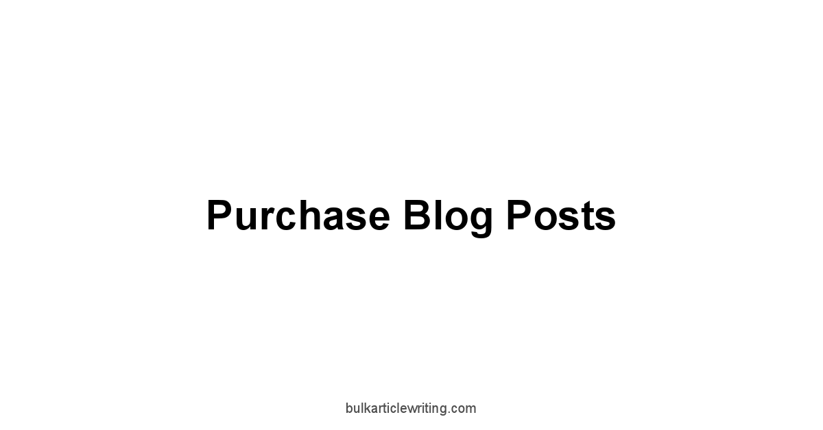 Purchase Blog Posts