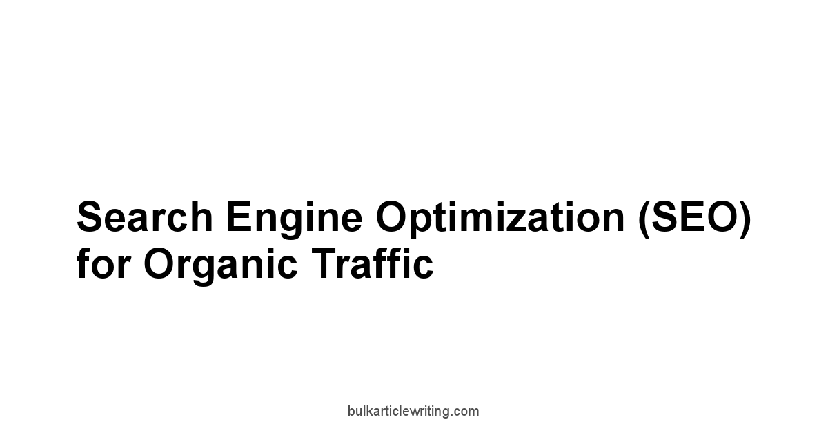 Search Engine Optimization SEO for Organic Traffic