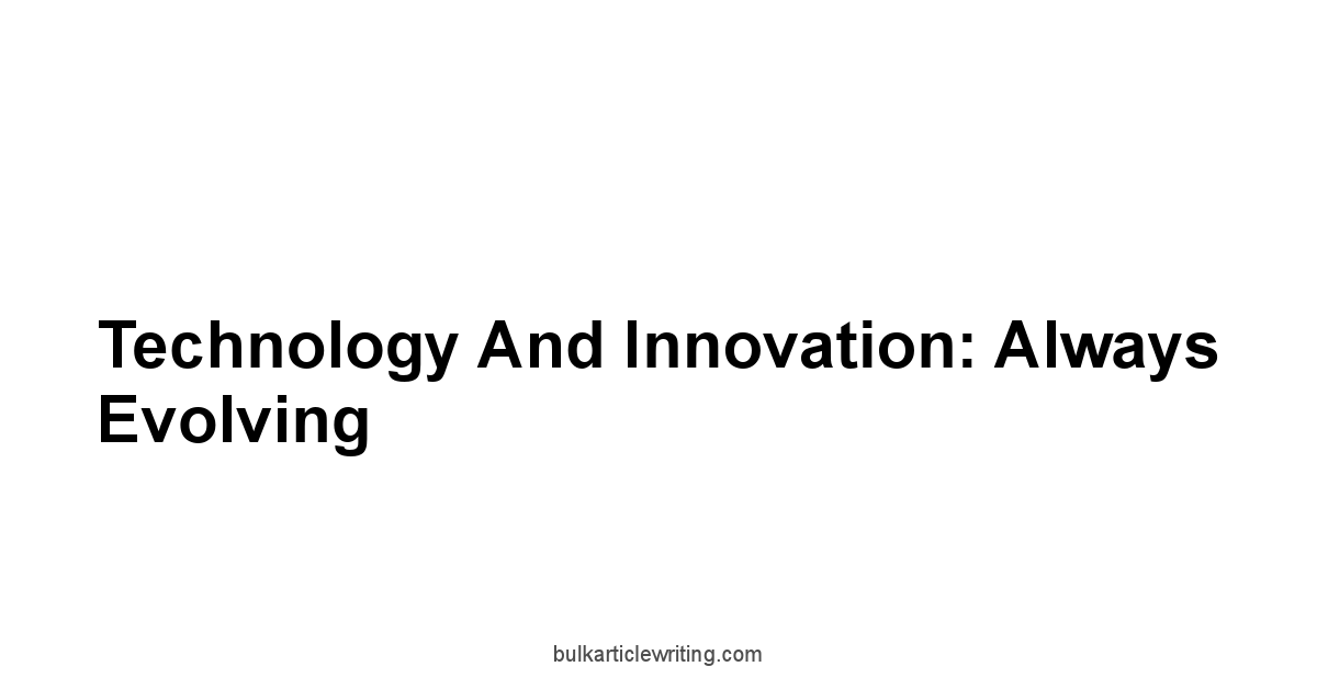 Technology and Innovation: Always Evolving