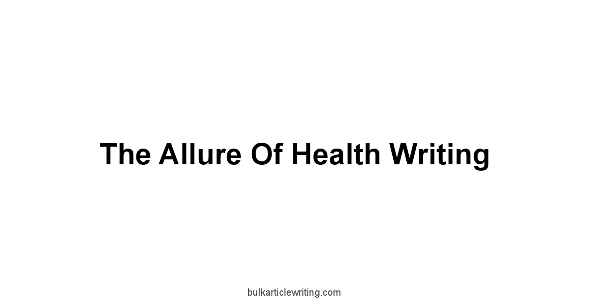 The Allure of Health Writing