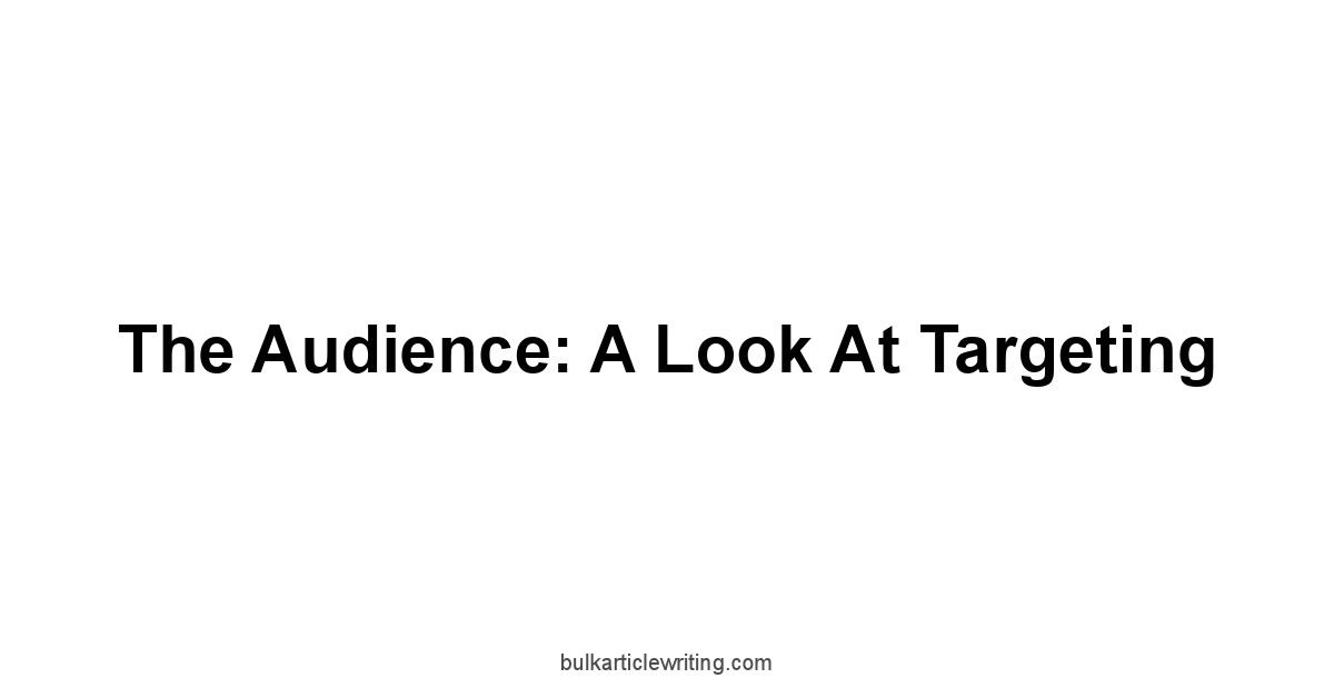 The Audience: A Look at Targeting