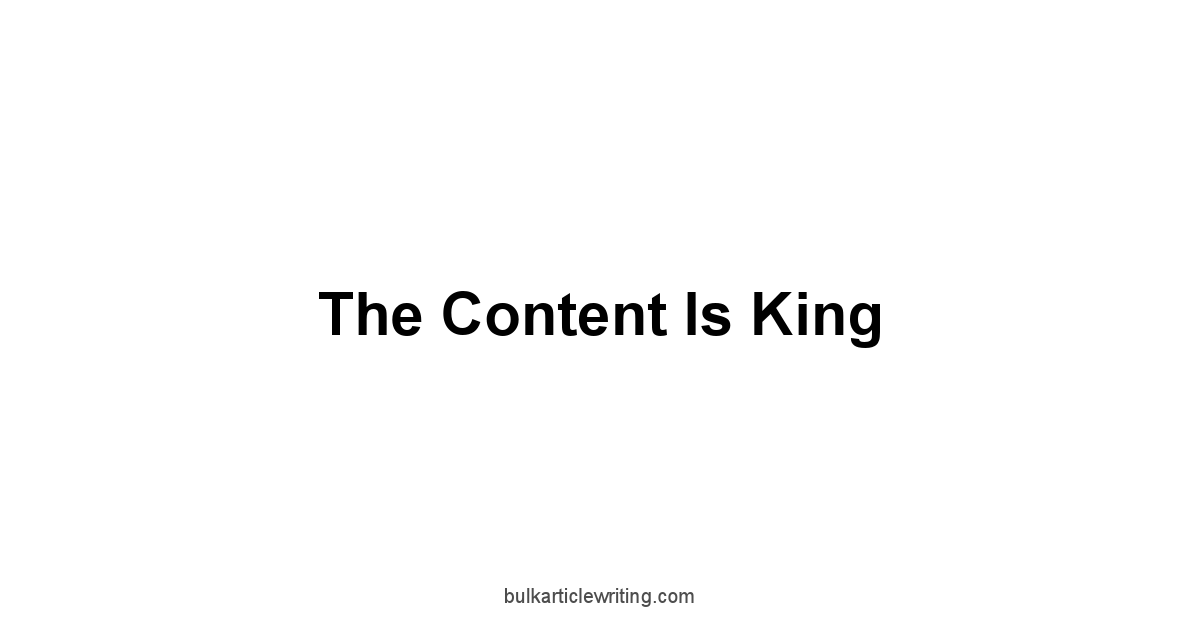 The Content is King