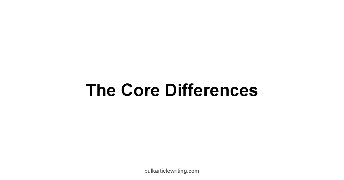 The Core Differences