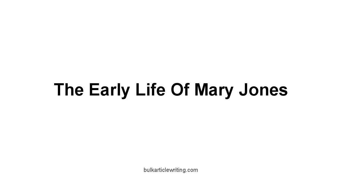 The Early Life of Mary Jones