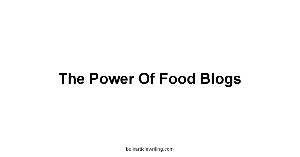 The Power of Food Blogs