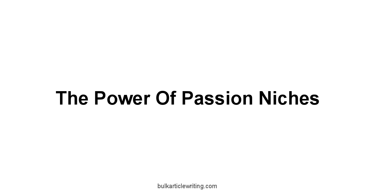 The Power of Passion Niches