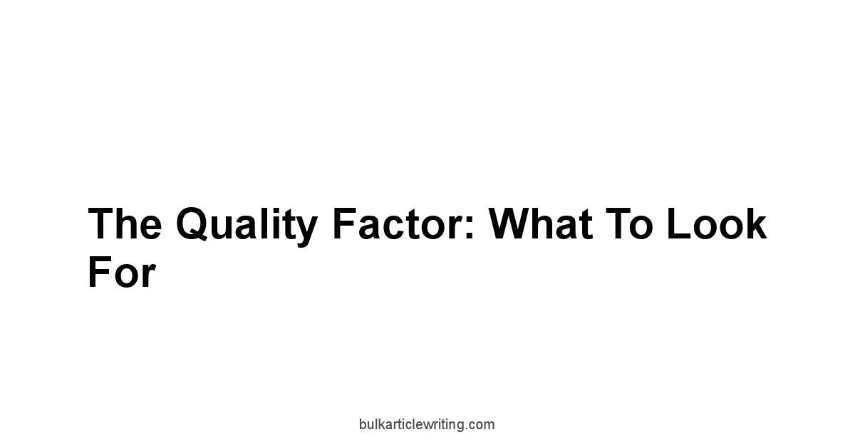 The Quality Factor: What to Look For