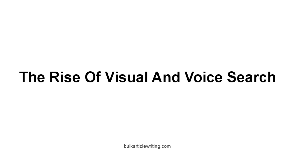 The Rise of Visual and Voice Search