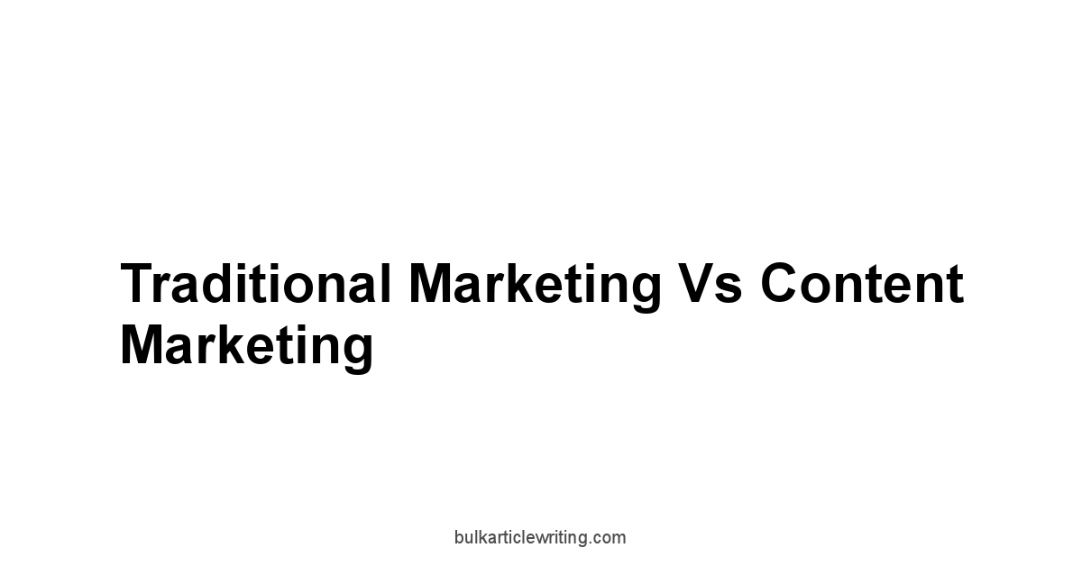 Traditional Marketing Vs Content Marketing