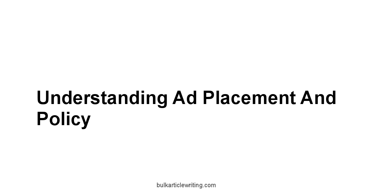 Understanding Ad Placement and Policy