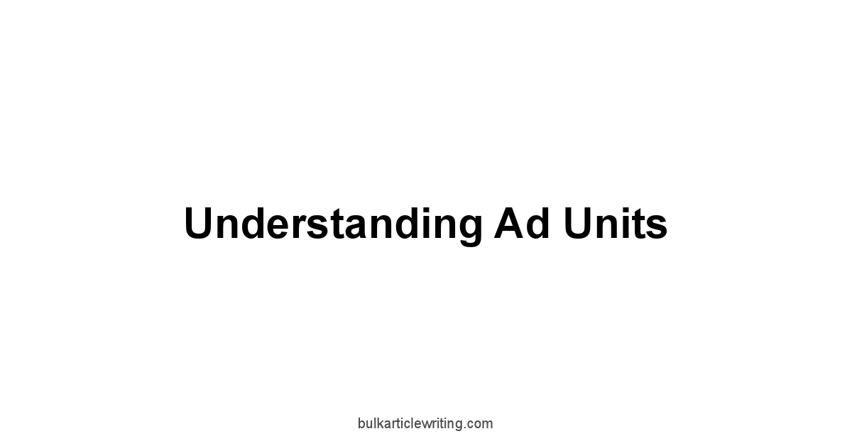 Understanding Ad Units