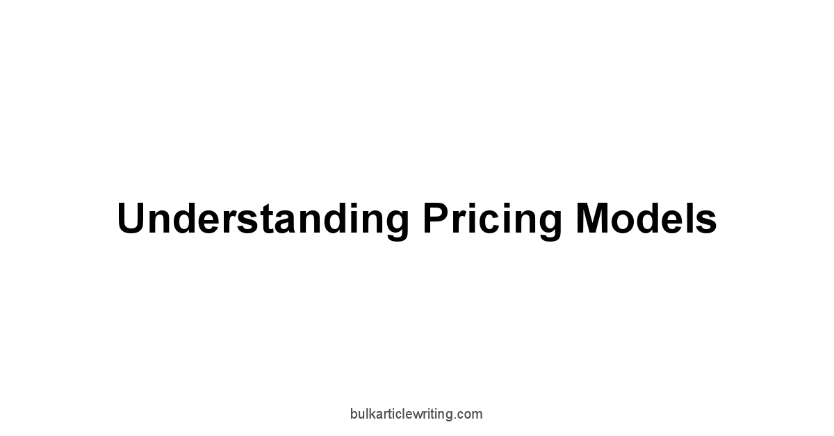 Understanding Pricing Models