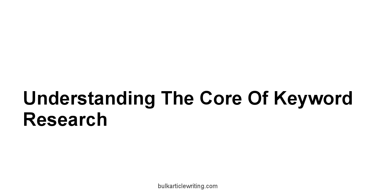 Understanding the Core of Keyword Research