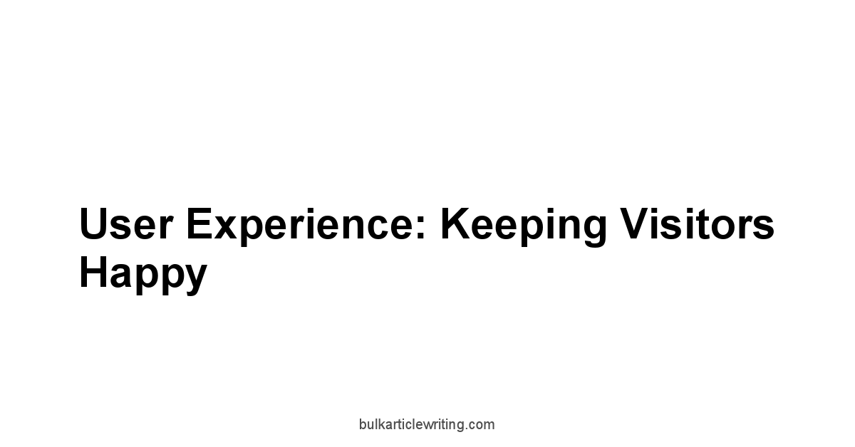 User Experience: Keeping Visitors Happy