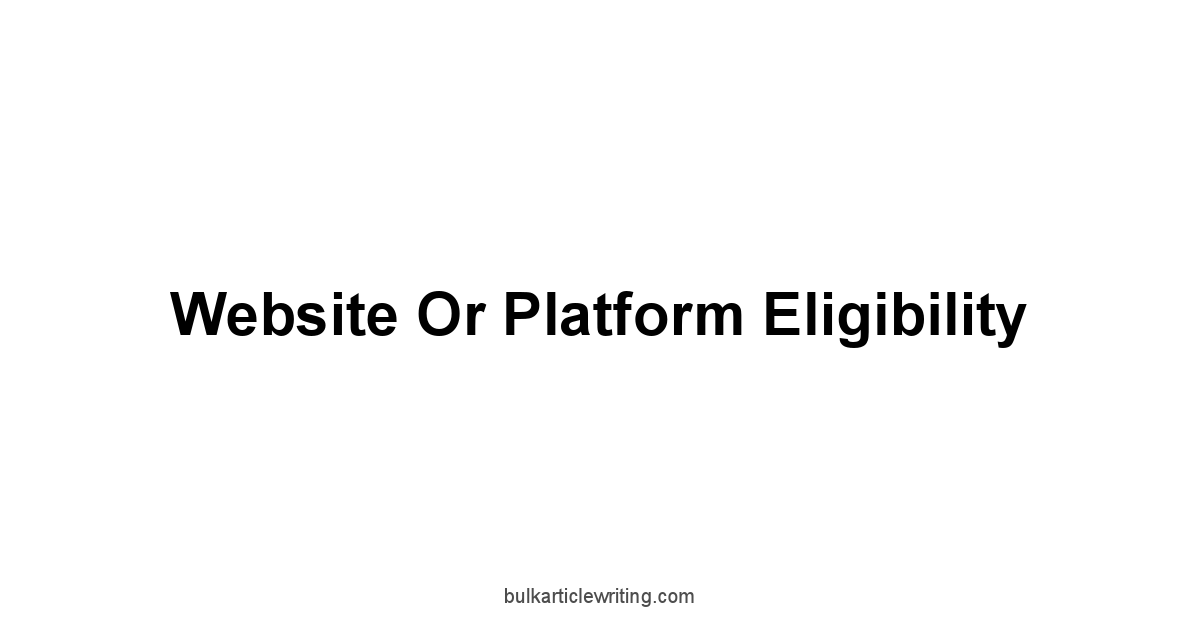 Website or Platform Eligibility