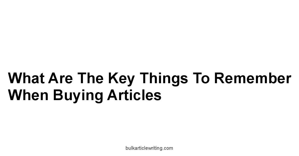 What Are The Key Things to Remember When Buying Articles