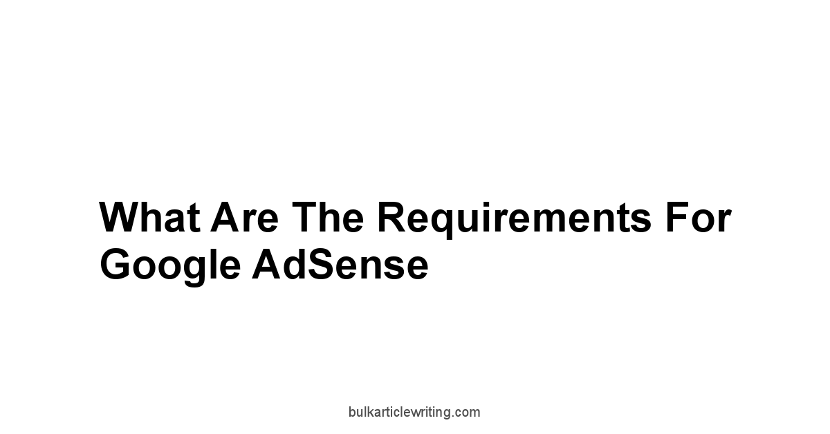 What Are The Requirements For Google AdSense