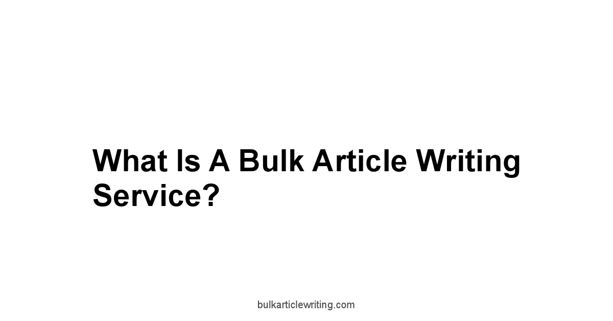 What is a Bulk Article Writing Service?