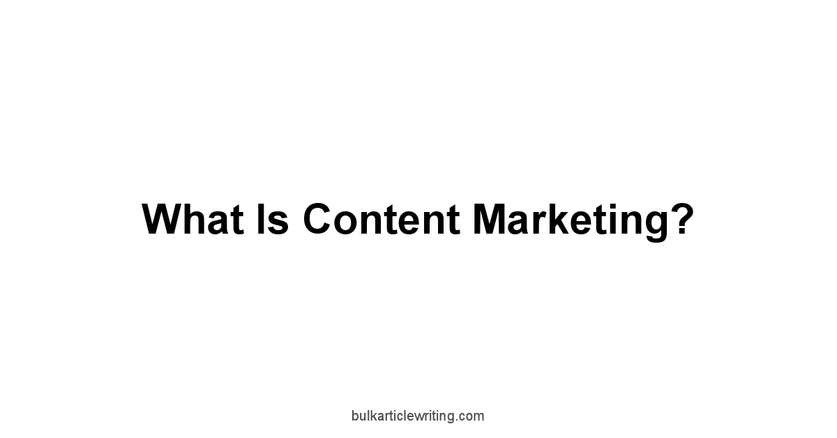 What is Content Marketing?