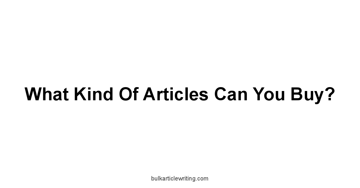 What Kind of Articles Can You Buy?