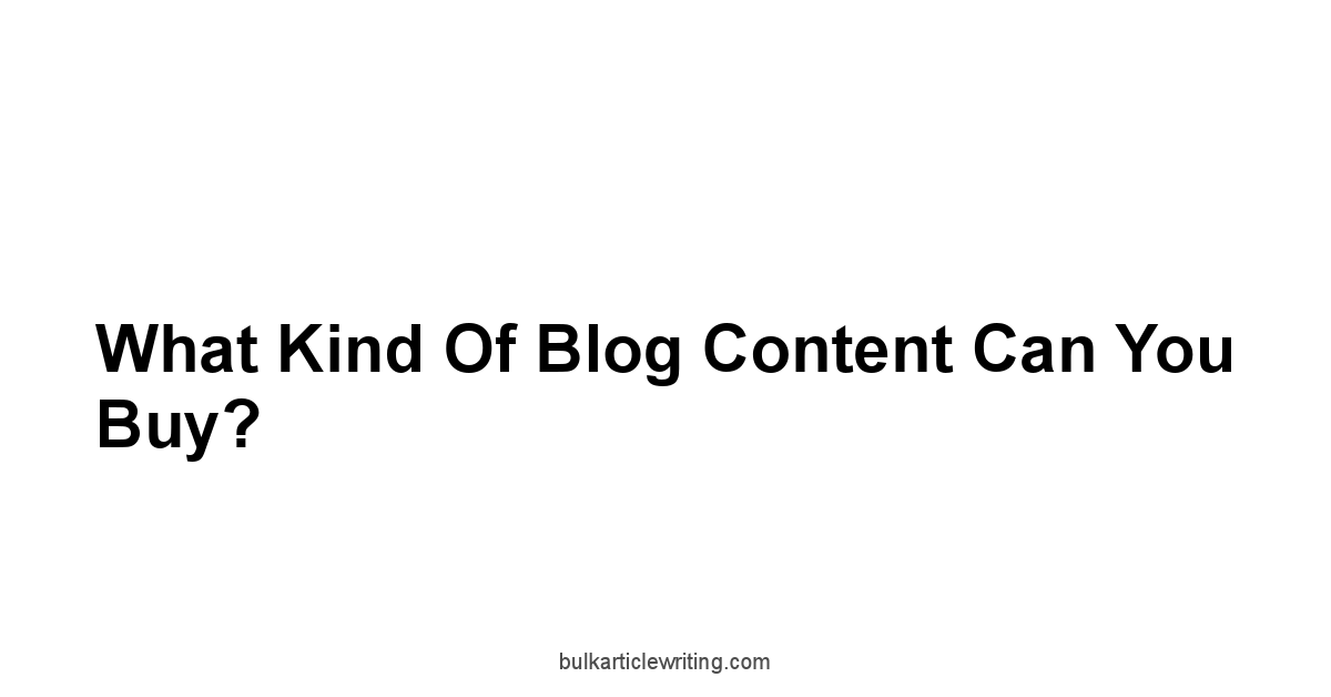 What Kind of Blog Content Can You Buy?