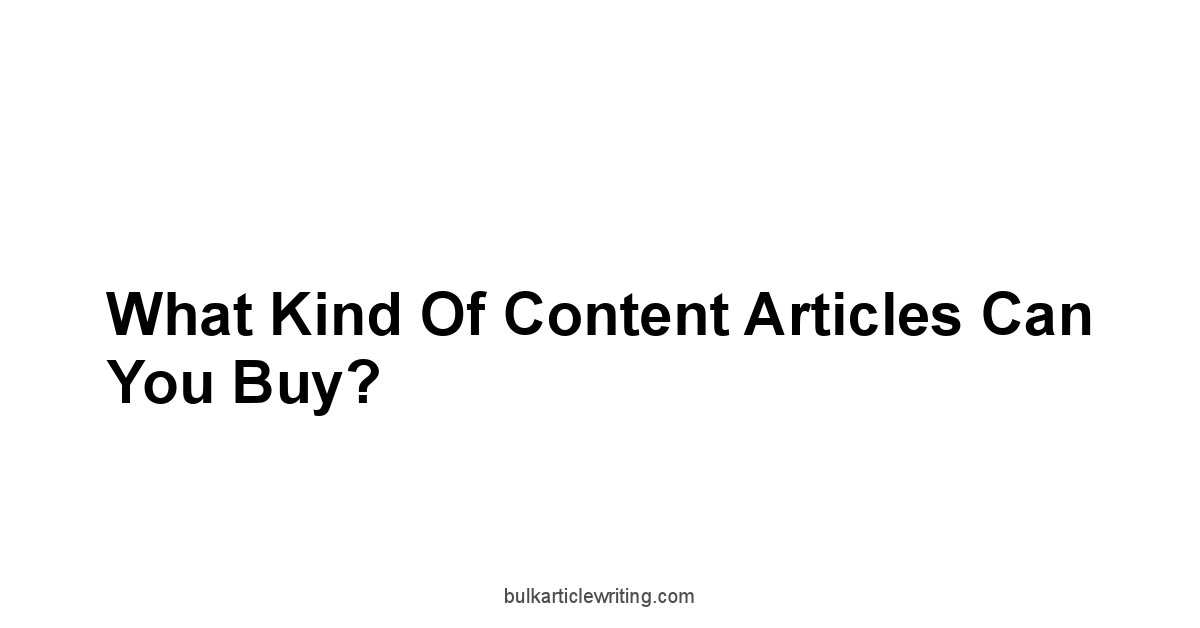 What Kind of Content Articles Can You Buy?