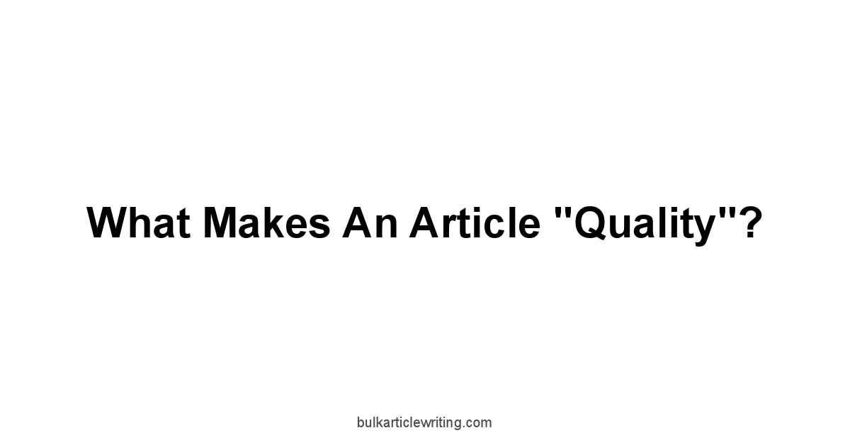 What Makes an Article "Quality"?