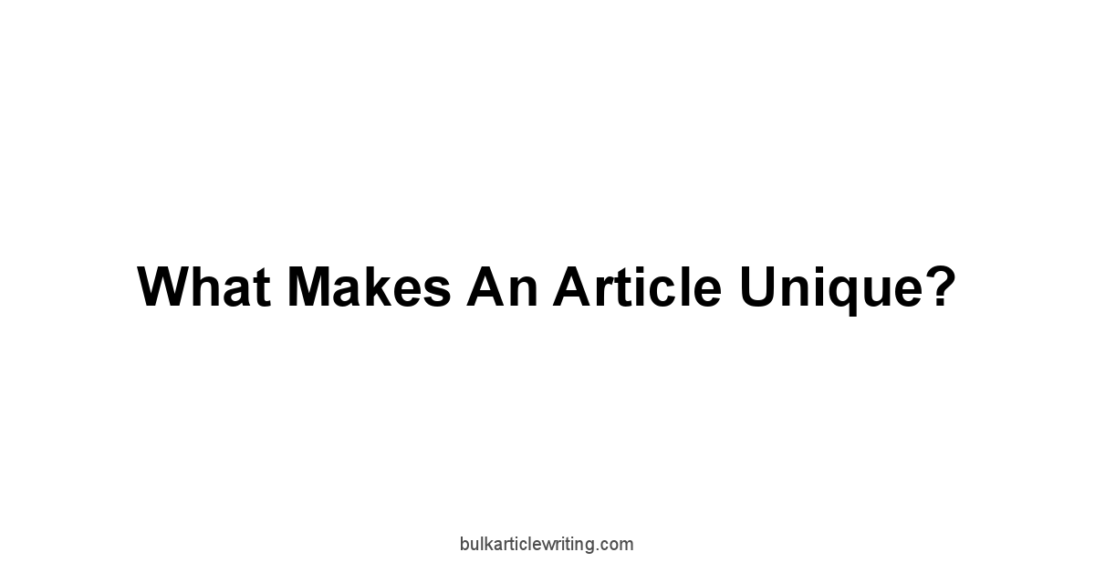 What Makes an Article Unique?