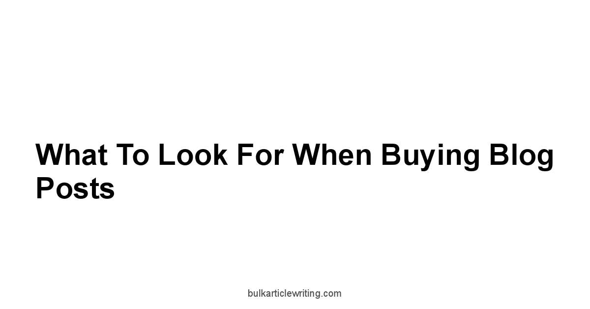 What to Look for When Buying Blog Posts