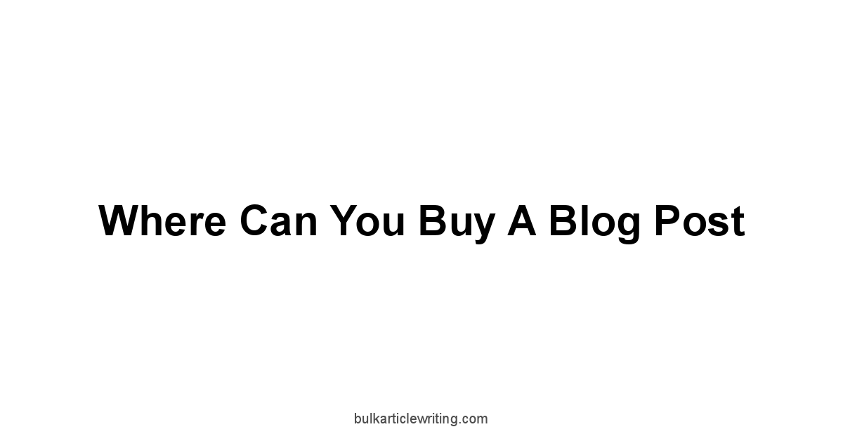 Where Can You Buy A Blog Post