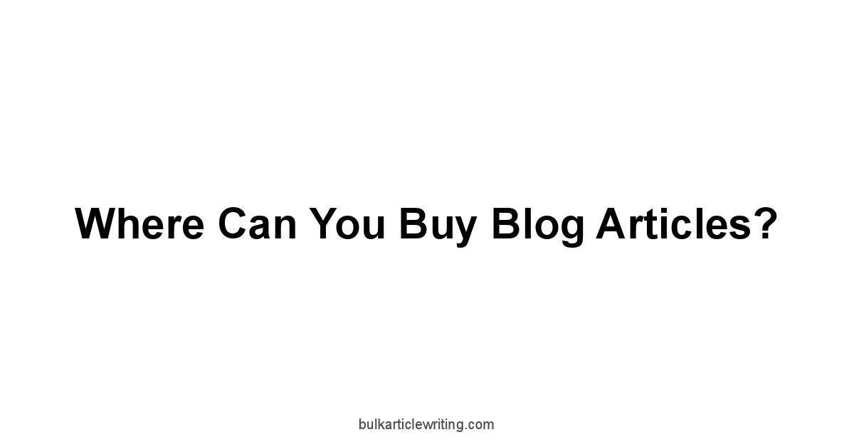 Where Can You Buy Blog Articles?