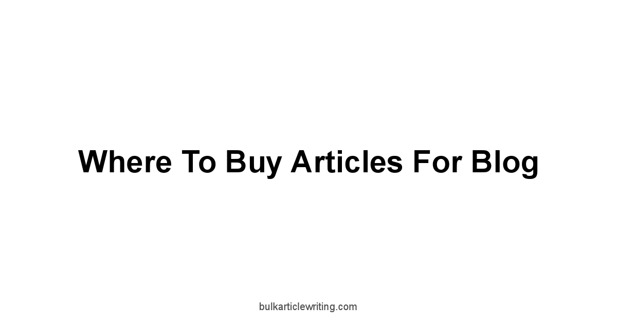 Where To Buy Articles For Blog