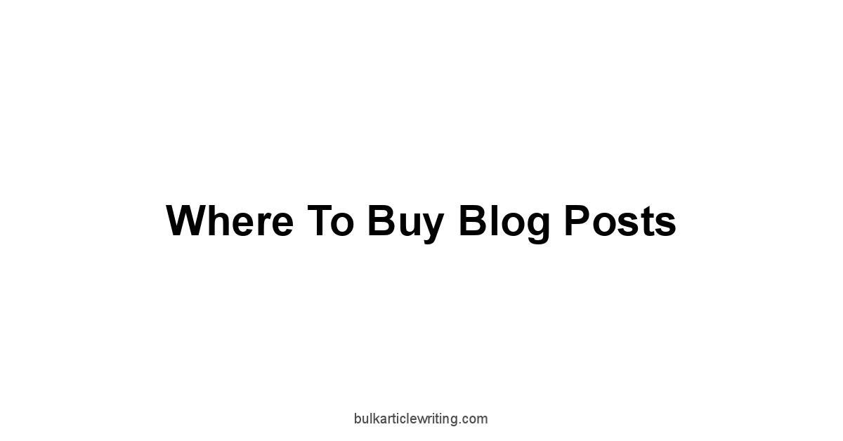 Where to Buy Blog Posts