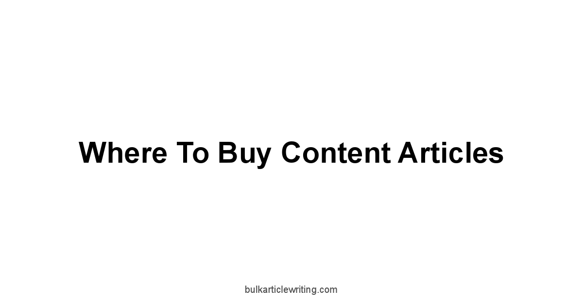 Where to Buy Content Articles