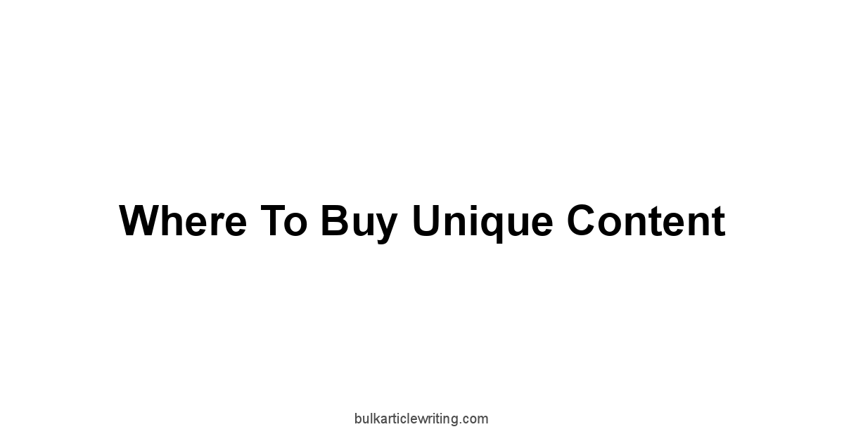 Where To Buy Unique Content