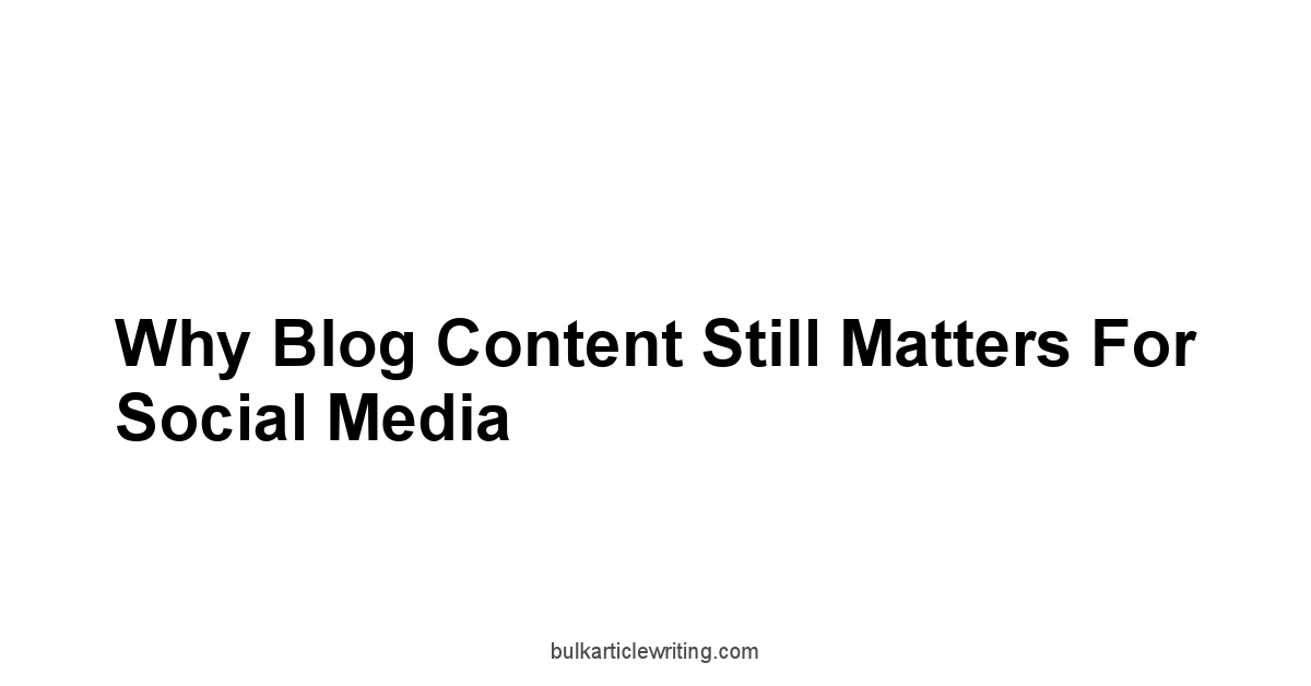 Why Blog Content Still Matters for Social Media