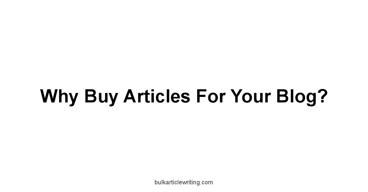 Why Buy Articles For Your Blog?